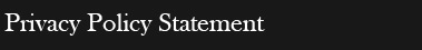 Privacy Policy Statement
