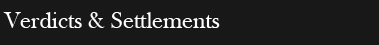 Verdicts and Settlements